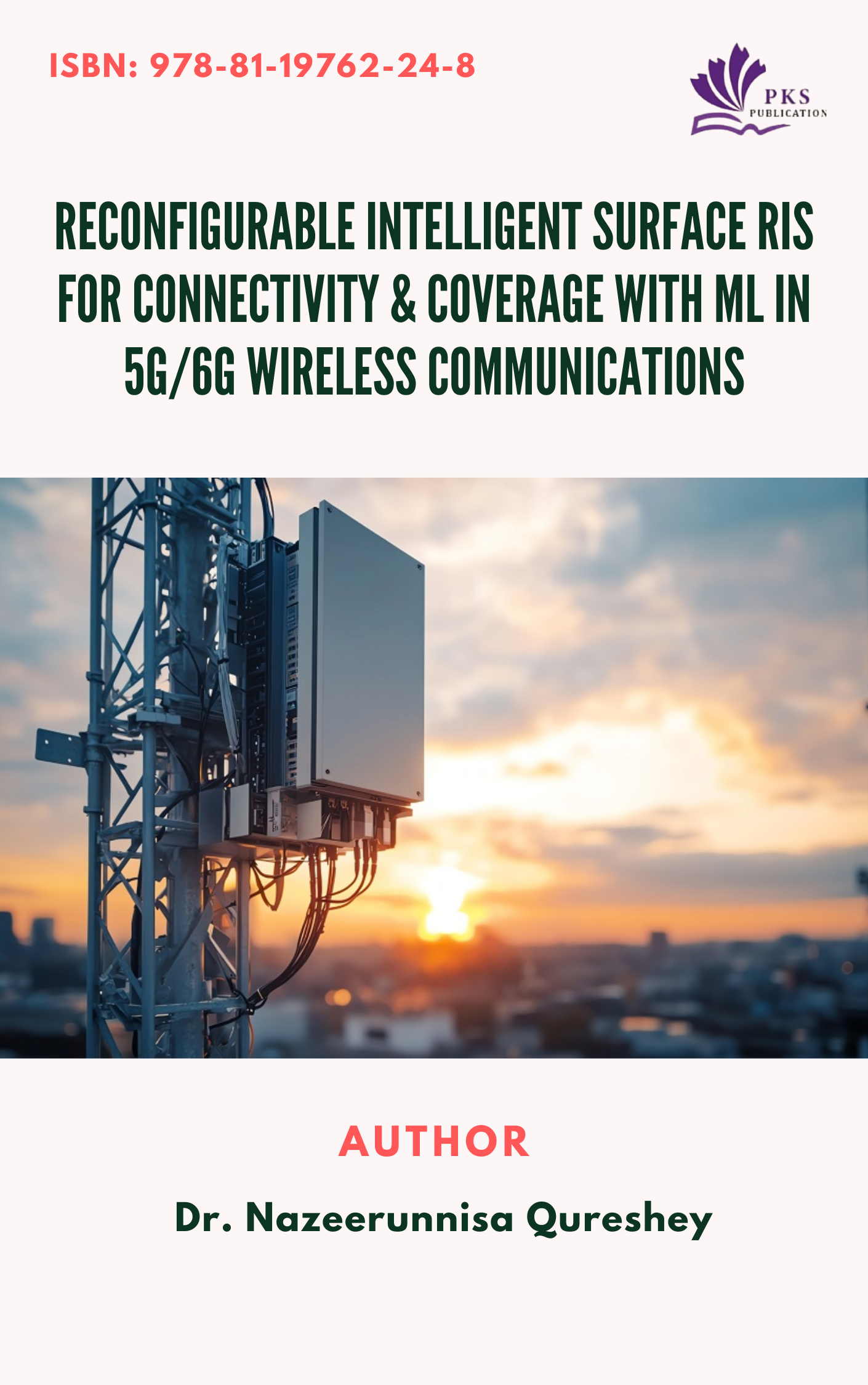 RECONFIGURABLE INTELLIGENT SURFACE RIS FOR  CONNECTIVITY & COVERAGE WITH ML IN 5G/6G  WIRELESS COMMUNICATIONS